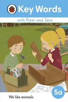 Key Words with Peter and Jane Level 5a - We Like Animals, Hardback/***