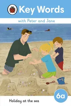 Key Words with Peter and Jane Level 6a - Holiday at the Sea, Hardback/***