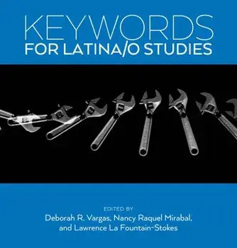 Keywords for Latina/o Studies, Paperback/Deborah R. Vargas