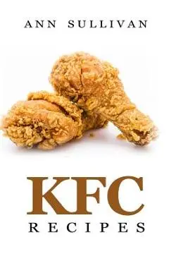 KFC Recipes - Ann Sullivan