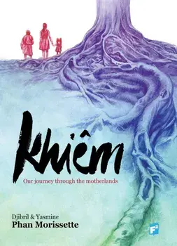 KHIEM. Our Journey through the Motherlands, Paperback/Yasmine Morissette-Phan