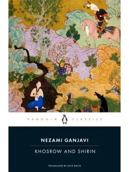 Khosrow and Shirin, Paperback/Nezami Ganjavi
