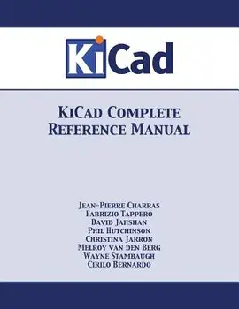 KiCad Complete Reference Manual, Paperback/Jean-Pierre Charras