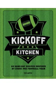 Kickoff Kitchen - Tim Lopez