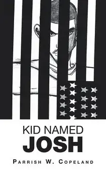 Kid Named Josh, Paperback/Parrish W. Copeland