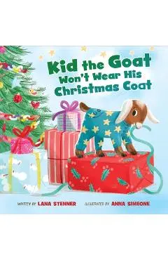 Kid the Goat Won't Wear His Christmas Coat - Lana Stenner