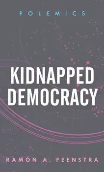Kidnapped Democracy, Paperback/Ram Feenstra