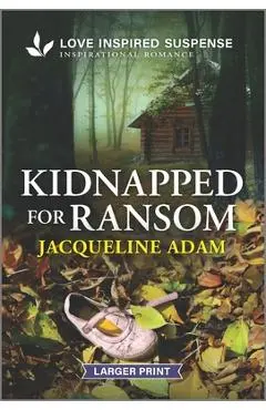 Kidnapped for Ransom - Jacqueline Adam