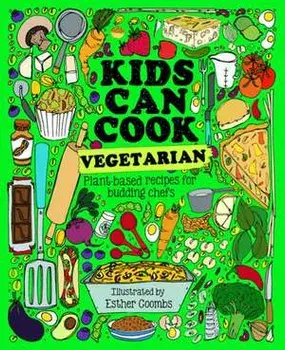 Kids Can Cook Vegetarian. Meat-free Recipes for Budding Chefs, Hardback/Esther Coombs