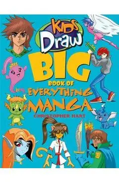 Kids Draw Big Book Of Everything Manga - Christopher Hart