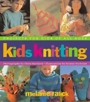Kids Knitting, Paperback/Melanie Falick