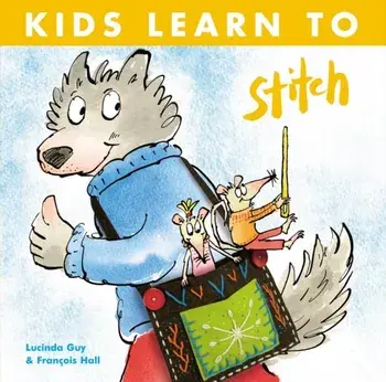 Kids Learn to Stitch, Paperback/Francois Hall