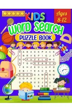 Kids Word Search Puzzle Book Ages 8-12: Word Search for Kids - Large Print Word Search Game, Practice Spelling, Learn Vocabulary, and Improve Reading - Laura Bidden