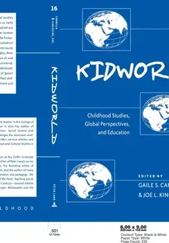 Kidworld. Childhood Studies, Global Perspectives, and Education, Paperback/***