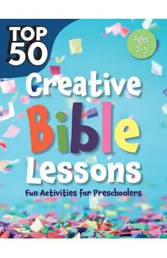 Kidz: Top 50 Creative Bible Less Presch: Fun Activities for Preschoolers - Rose Publishing