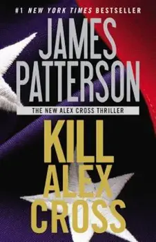Kill Alex Cross, Paperback/James Patterson