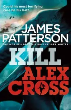 Kill Alex Cross, Paperback/James Patterson