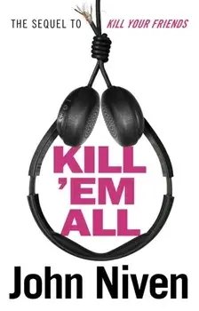 Kill 'Em All, Paperback/John Niven