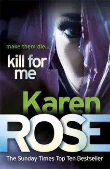 Kill For Me (The Philadelphia/Atlanta Series Book 3), Paperback/Karen Rose