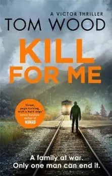 Kill For Me/Tom Wood