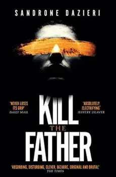 Kill the Father/Sandrone Dazieri