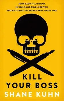 Kill Your Boss, Paperback/Shane Kuhn