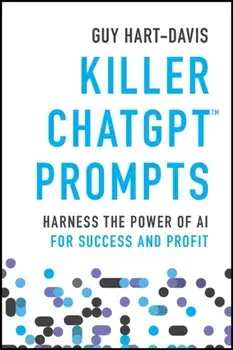 Killer ChatGPT Prompts. Harness the Power of AI for Success and Profit, Paperback/Guy Hart-Davis