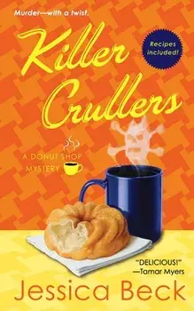 Killer Crullers: A Donut Shop Mystery, Paperback/Jessica Beck