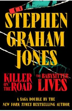 Killer on the Road / The Babysitter Lives - Stephen Graham Jones