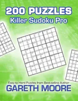 Killer Sudoku Pro: 200 Puzzles, Paperback/Gareth Moore