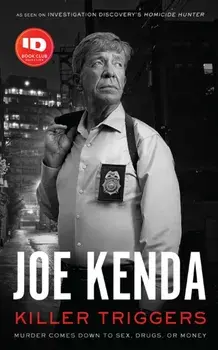 Killer Triggers. Unabridged ed, Paperback/Joe Kenda