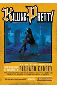 Killing Pretty - Richard Kadrey