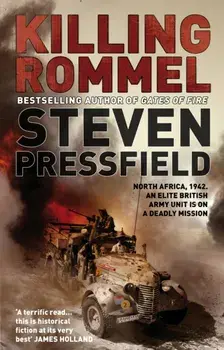 Killing Rommel. An action-packed, tense and thrilling wartime adventure guaranteed to keep you on the edge of your seat, Paperback/Steven Pressfield