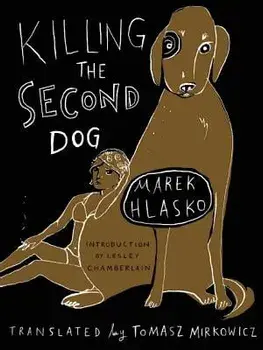 Killing the Second Dog, Paperback/Marek Hlasko