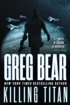 Killing Titan, Paperback/Greg Bear