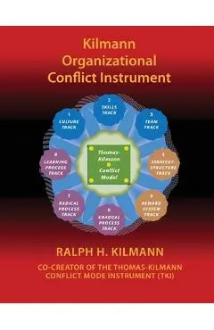 Kilmann Organizational Conflict Instrument: (koci) - Ralph H. Kilmann