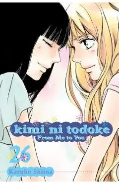 Kimi Ni Todoke: From Me to You, Vol. 26, Volume 26 - Karuho Shiina