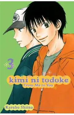 Kimi Ni Todoke: From Me to You, Volume 3 - Karuho Shiina
