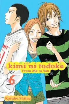 Kimi Ni Todoke: From Me to You, Volume 6, Paperback/Karuho Shiina