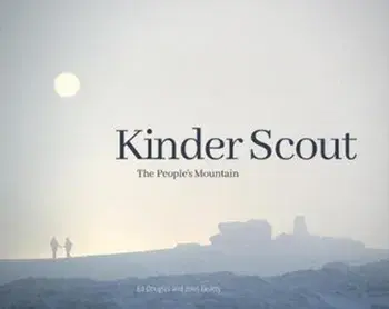 Kinder Scout. The People's Mountain, Paperback/John Beatty