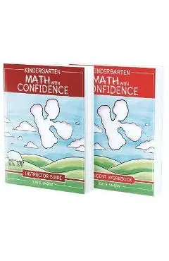 Kindergarten Math with Confidence Bundle: Instructor Guide & Student Workbook - Kate Snow
