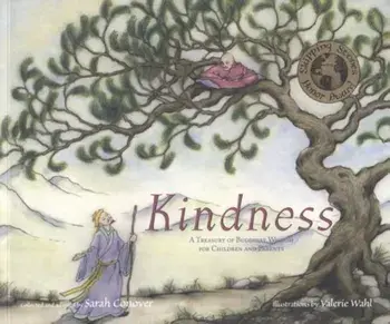Kindness: A Treasury of Buddhist Wisdom for Children and Parents, Paperback/Valerie Wahl