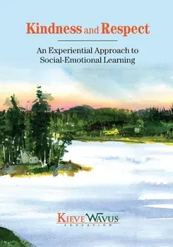 Kindness and Respect: An Experiential Approach to Social-Emotional Learning, Paperback/Charlie J. Richardson