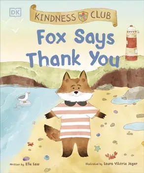 Kindness Club Fox Says Thank You, Paperback/Ella Law