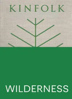 Kinfolk Wilderness, Hardback/***
