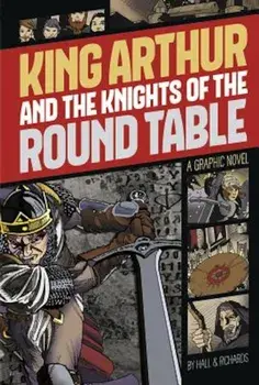 King Arthur and the Knights of the Round Table, Paperback/M. C. Hall