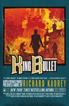 King Bullet, Paperback/Richard Kadrey