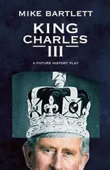 King Charles III, Paperback/Mike Bartlett