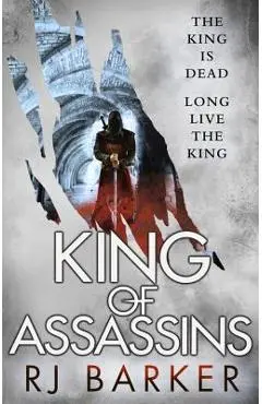 King of Assassins - Rj Barker