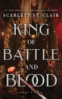 King of Battle and Blood. A Dark & Steamy Vampire Romance for Romantasy Lovers, Paperback/Scarlett St. Clair